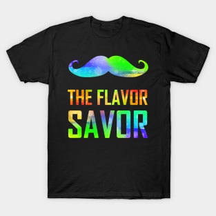 Mustache The Flavor Savor T-Shirt